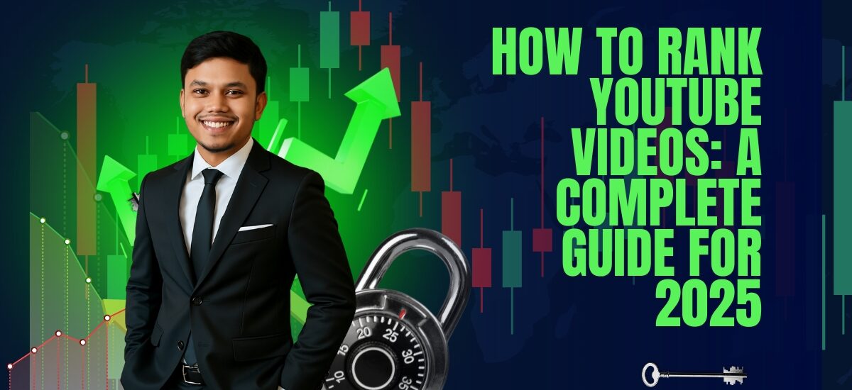 "How to rank YouTube videos in 2025 complete SEO guide"